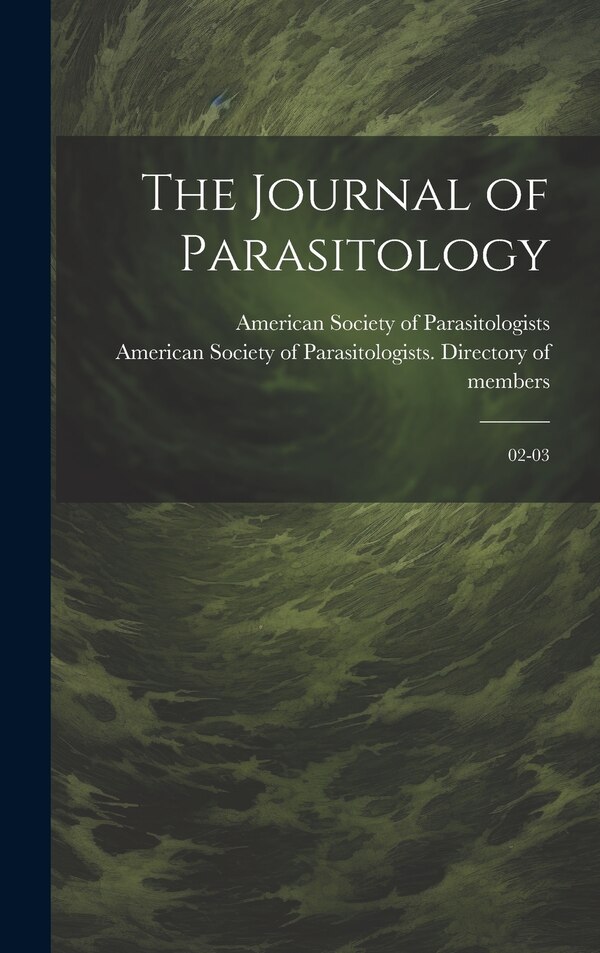 The Journal of Parasitology by American Society Of Parasitologists, Hardcover | Indigo Chapters