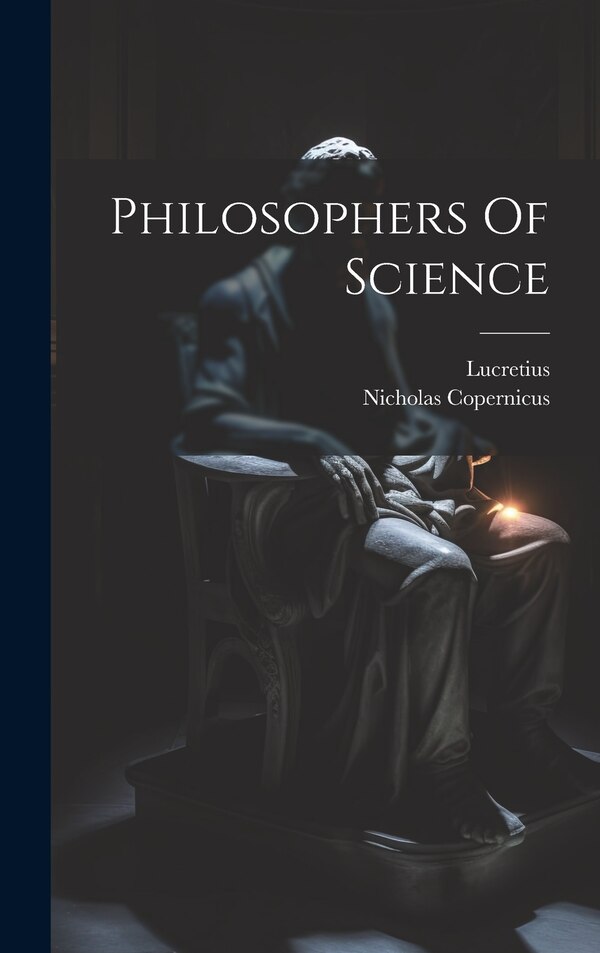 Philosophers Of Science by Lucretius Lucretius, Hardcover | Indigo Chapters