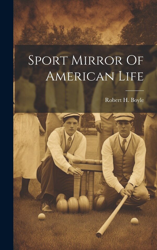 Sport Mirror Of American Life by Robert H Boyle, Hardcover | Indigo Chapters