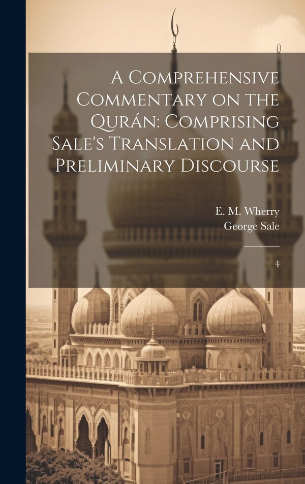 A Comprehensive Commentary on the Qurán by George Sale, Hardcover | Indigo Chapters