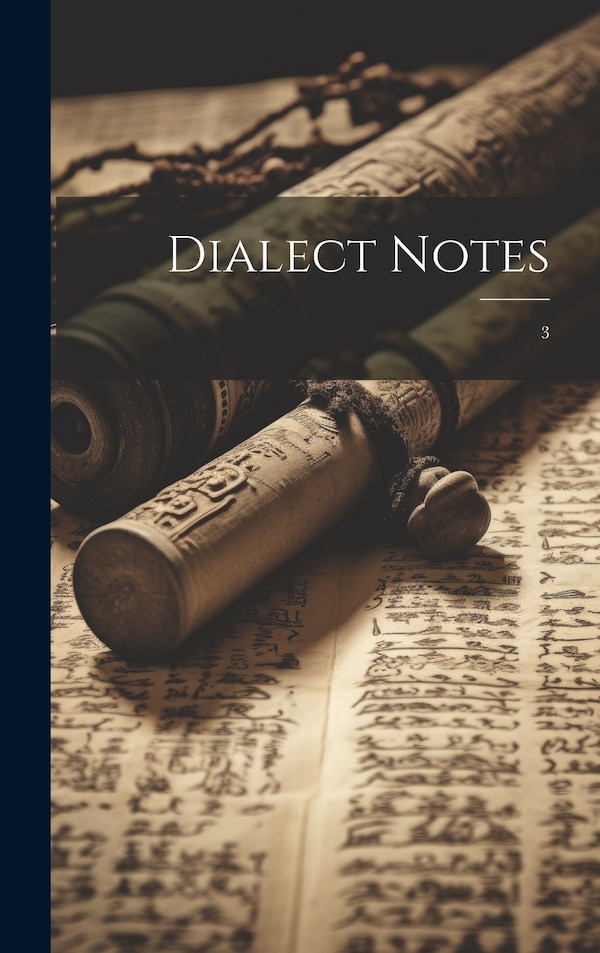 Dialect Notes by Anonymous, Hardcover | Indigo Chapters