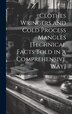 Clothes Wringers and Cold Process Mangles [technical Facts Told in a Comprehensive way] by Anonymous, Hardcover | Indigo Chapters