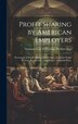 Profit Sharing by American Employers; Percentage of Profits Special Distributions Stock for Wage by National Civic Federation Welfare Dept