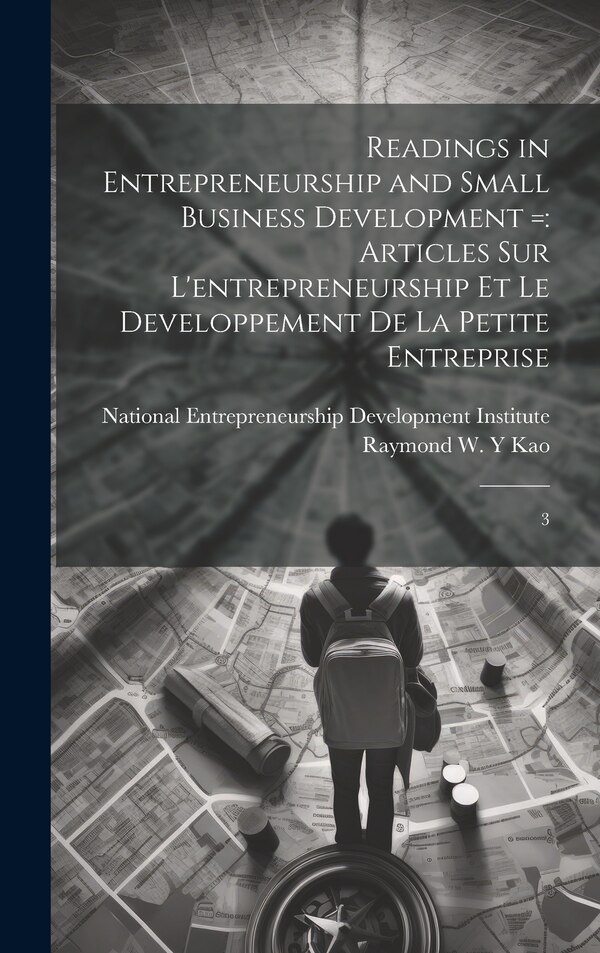 Readings in Entrepreneurship and Small Business Development = by Raymond W Y Kao, Hardcover | Indigo Chapters