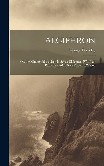 Alciphron by GEORGE BERKELEY, Hardcover | Indigo Chapters
