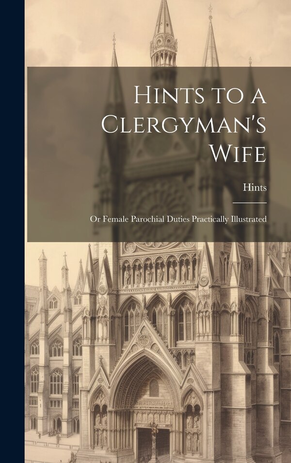 Hints to a Clergyman's Wife, Hardcover | Indigo Chapters