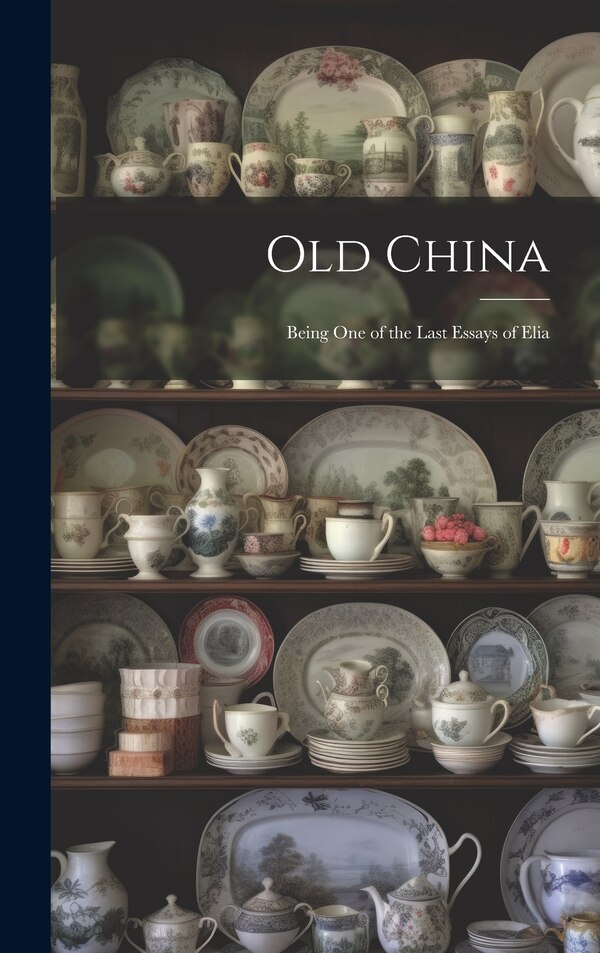 Old China by Anonymous, Hardcover | Indigo Chapters