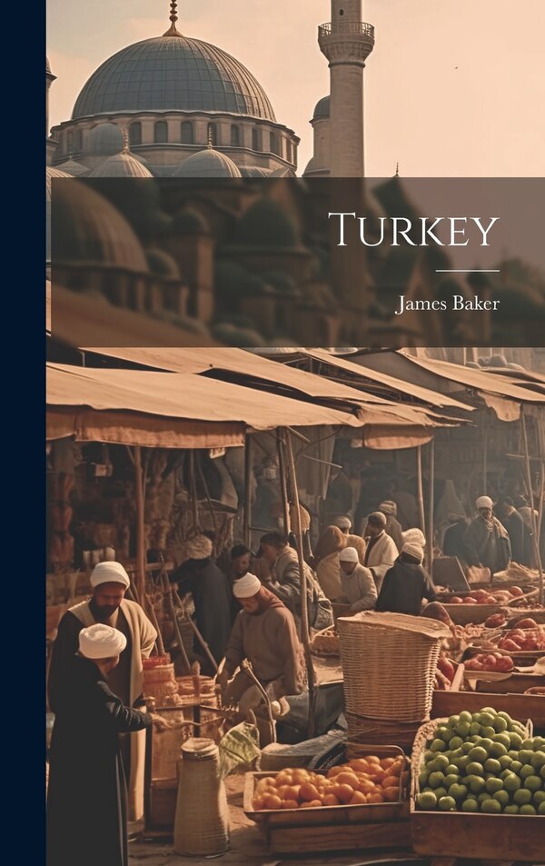 Turkey by James Baker, Hardcover | Indigo Chapters