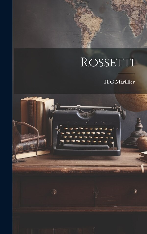Rossetti by H C Marillier, Hardcover | Indigo Chapters