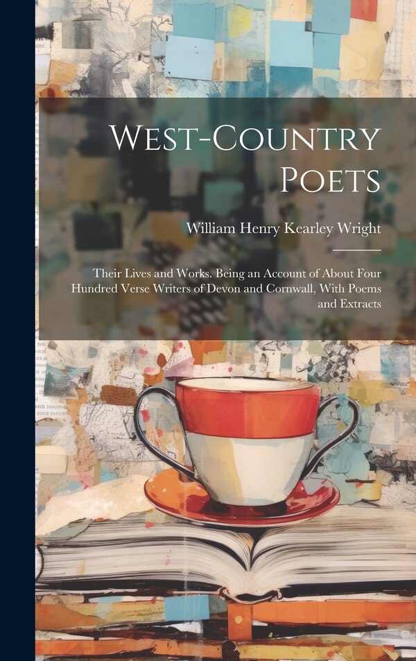 West-Country Poets by William Henry Kearley Wright, Hardcover | Indigo Chapters
