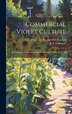Commercial Violet Culture by B T Galloway, Hardcover | Indigo Chapters