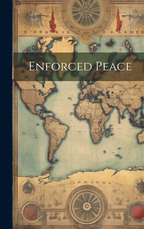 Enforced Peace by Anonymous, Hardcover | Indigo Chapters