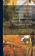 History of Winneshiek County With Biographical Sketches of its Eminent Men by Chas H Sparks, Hardcover | Indigo Chapters