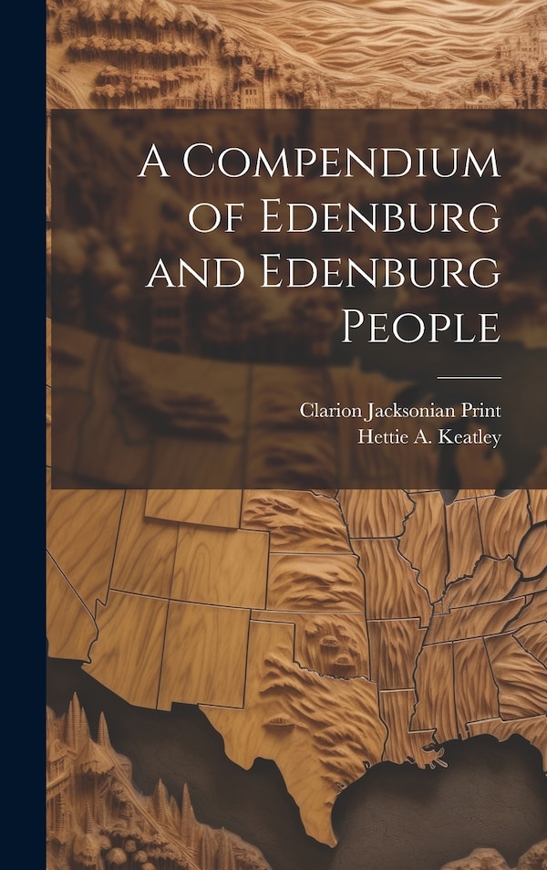 A Compendium of Edenburg and Edenburg People by Hettie A Keatley, Hardcover | Indigo Chapters