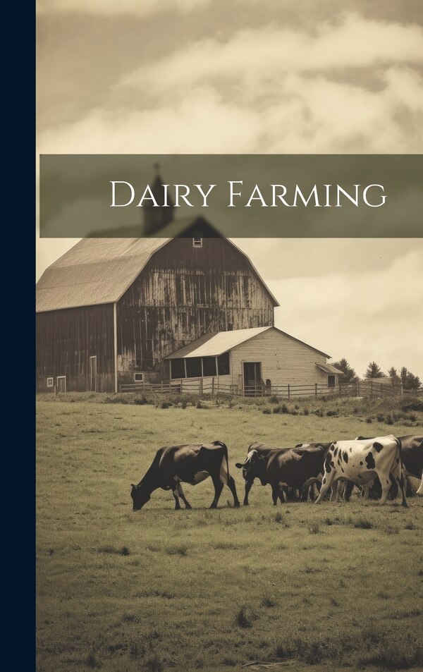 Dairy Farming by Anonymous Anonymous, Hardcover | Indigo Chapters