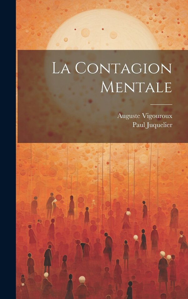 La Contagion Mentale by Auguste Vigouroux, Hardcover | Indigo Chapters