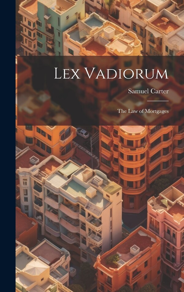 Lex Vadiorum by Samuel Carter, Hardcover | Indigo Chapters