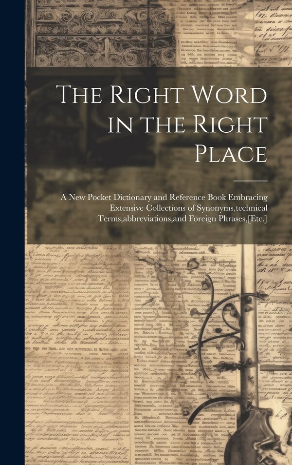 The Right Word in the Right Place by Anonymous Anonymous, Hardcover | Indigo Chapters