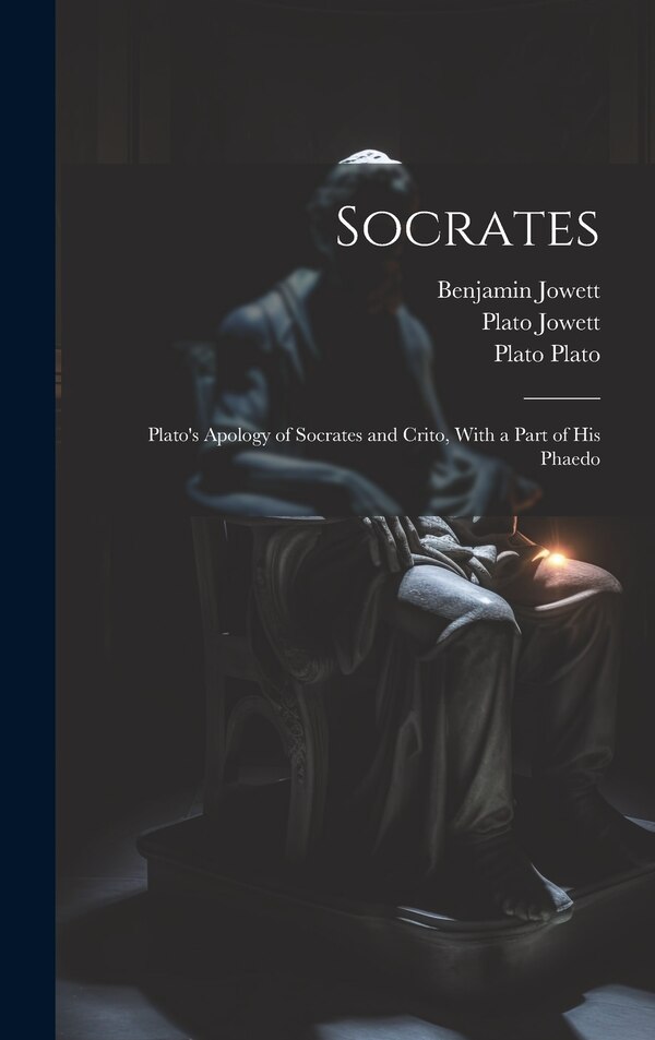 Socrates by Benjamin Jowett, Hardcover | Indigo Chapters