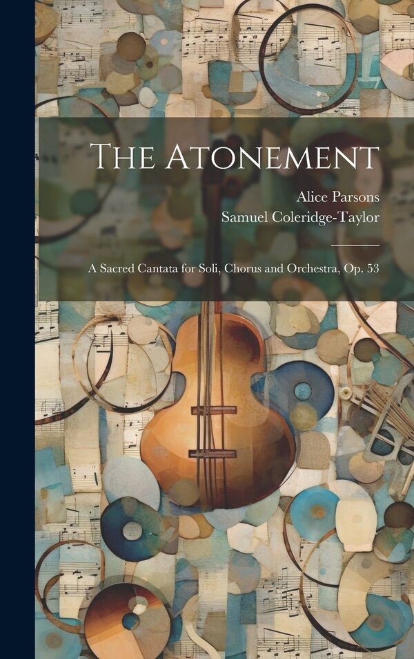 The Atonement by Samuel Coleridge-taylor, Hardcover | Indigo Chapters