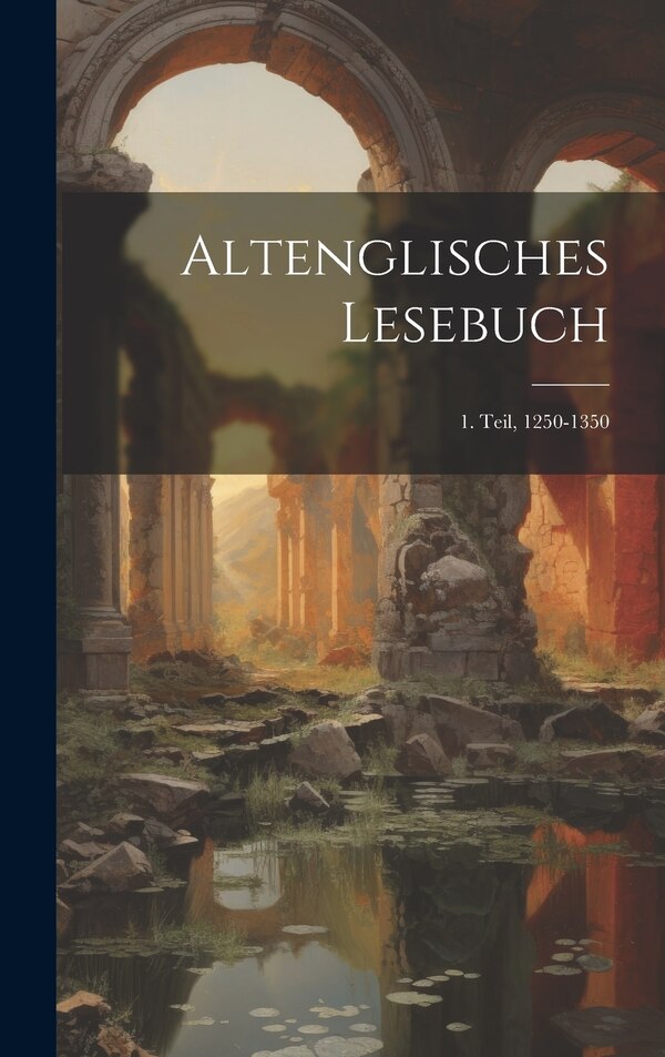 Altenglisches Lesebuch by Anonymous, Hardcover | Indigo Chapters