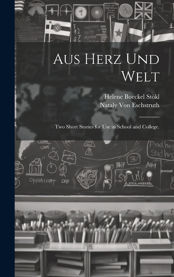 Aus Herz und Welt by Helene Boeckel Stökl, Hardcover | Indigo Chapters