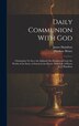 Daily Communion With God by Matthew Henry, Hardcover | Indigo Chapters