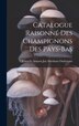 Catalogue Raisonné Des Champignons Des Pays-Bas by Cornelis Antoon Jan Abraham Oudemans, Hardcover | Indigo Chapters
