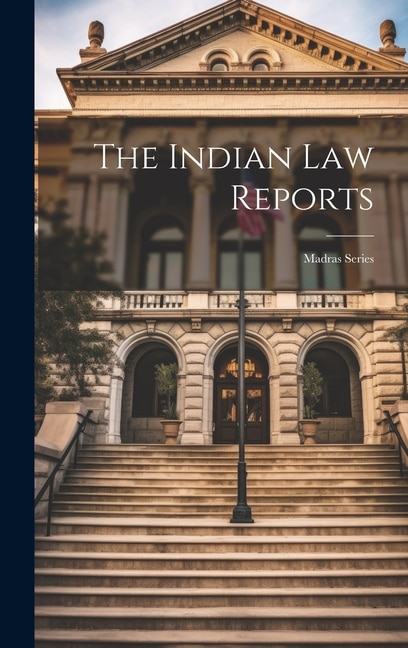 The Indian Law Reports by Anonymous Anonymous, Hardcover | Indigo Chapters