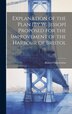 Explanation of the Plan [By W. Jessop] Proposed for the Improvement of the Harbour of Bristol by Bristol Corporation, Hardcover | Indigo Chapters