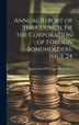 Annual Report of the Council of the Corporation of Foreign Bondholders Issue 24 by Corporation of Foreign Bondholders (G, Hardcover