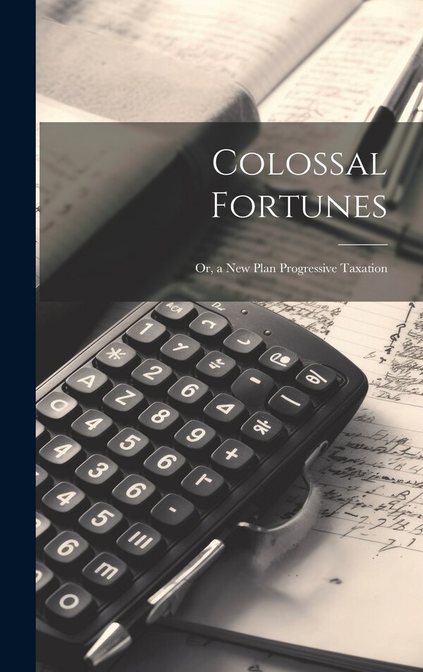 Colossal Fortunes by Anonymous, Hardcover | Indigo Chapters