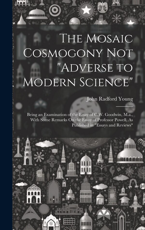 Adverse to Modern Science by John Radford Young, Hardcover | Indigo Chapters