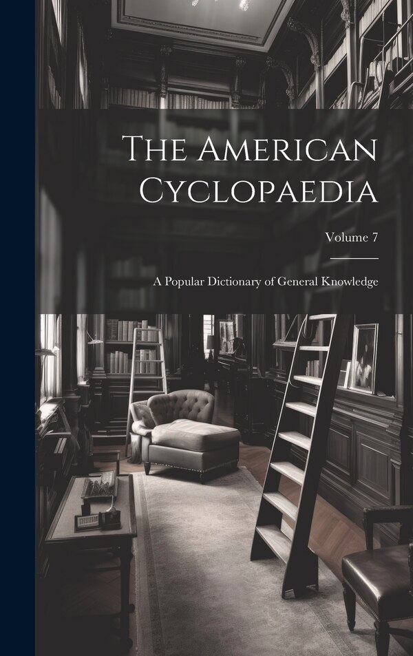 The American Cyclopaedia by Anonymous Anonymous, Hardcover | Indigo Chapters