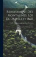 Reboisement Des Montagnes Loi Du 28 Juillet 1860 by France Administration Des Eaux Et Forê, Hardcover | Indigo Chapters
