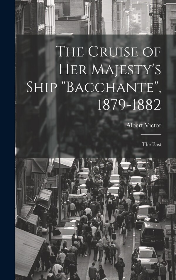 Bacchante by Albert Victor, Hardcover | Indigo Chapters