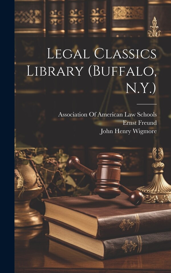 Legal Classics Library (Buffalo N.Y.) by John Henry Wigmore, Hardcover | Indigo Chapters