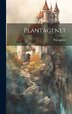 Plantagenet, Hardcover | Indigo Chapters