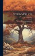 Sitka Spruce by N Leroy [From Old Catalog] Cary, Hardcover | Indigo Chapters