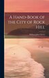 A Hand-book of the City of Rock Hill by William John] 1859- [from old [Cherry, Hardcover | Indigo Chapters