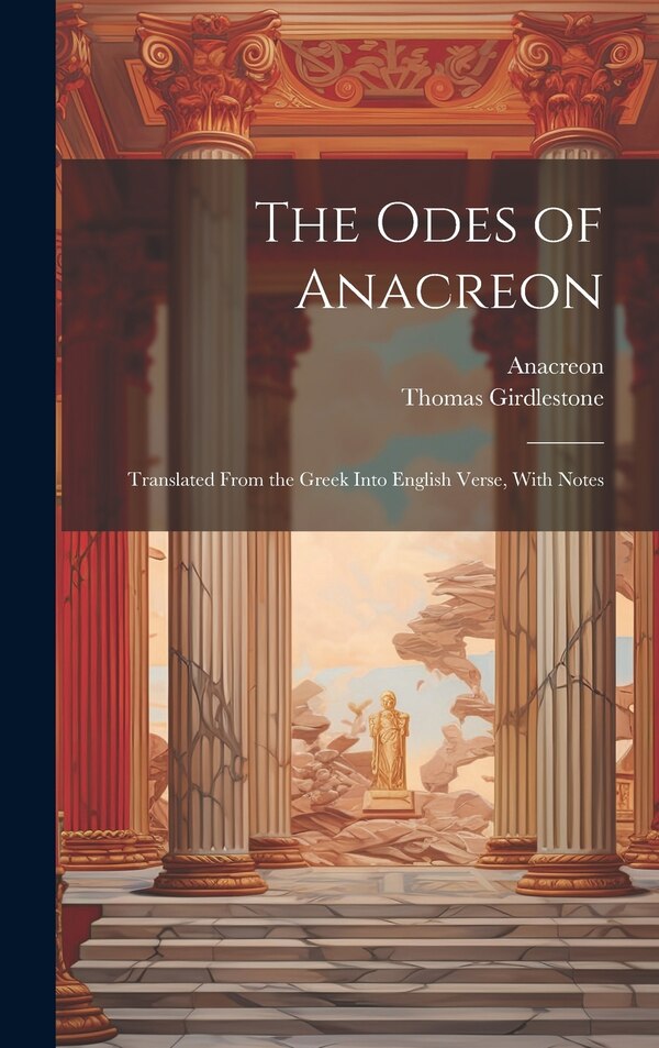 The Odes of Anacreon, Hardcover | Indigo Chapters