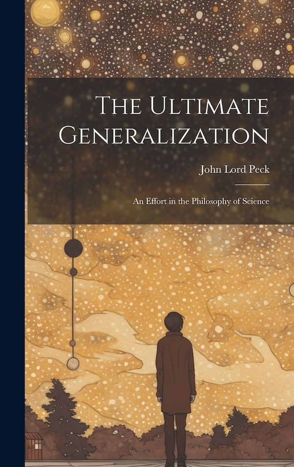 The Ultimate Generalization by John Lord Peck, Hardcover | Indigo Chapters