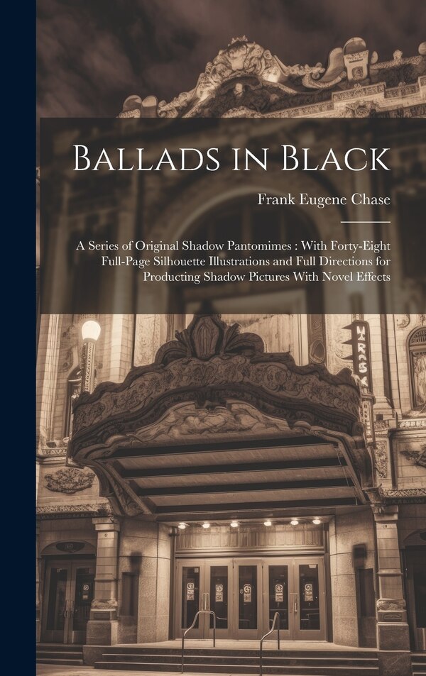 Ballads in Black by Frank Eugene Chase, Hardcover | Indigo Chapters