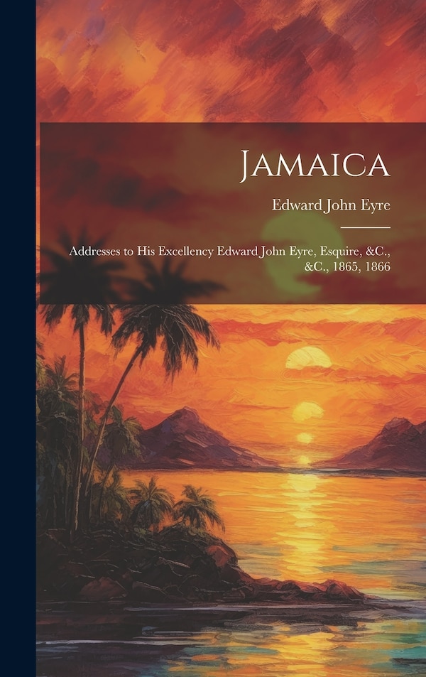 Jamaica by Edward John Eyre, Hardcover | Indigo Chapters