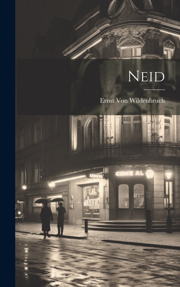 Neid by Ernst Von Wildenbruch, Hardcover | Indigo Chapters