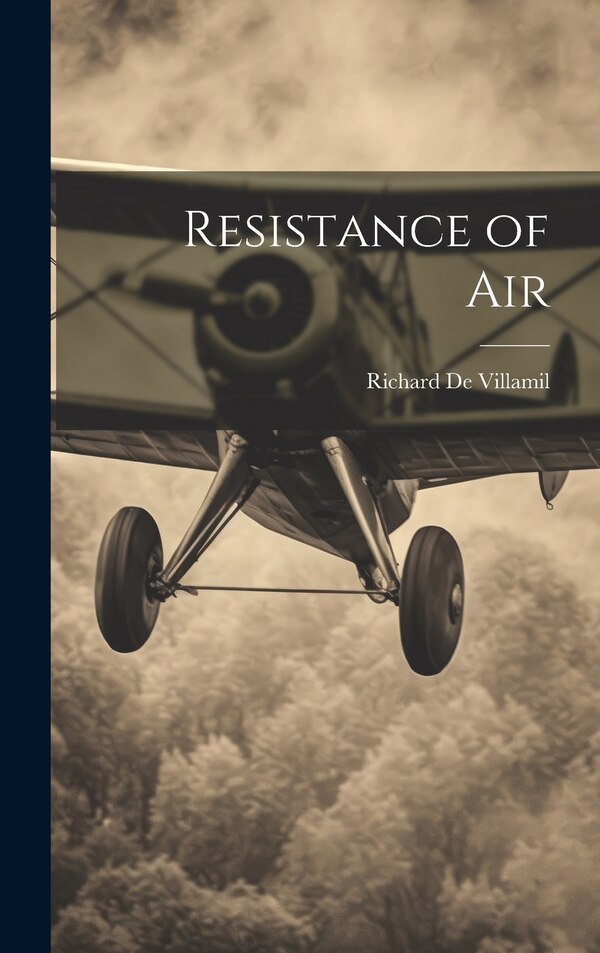 Resistance of Air by Richard De Villamil, Hardcover | Indigo Chapters