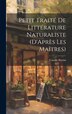 Petit Traité De Littérature Naturaliste (D&#x27;Après Les Maîtres) by Camille Berriat, Hardcover | Indigo Chapters