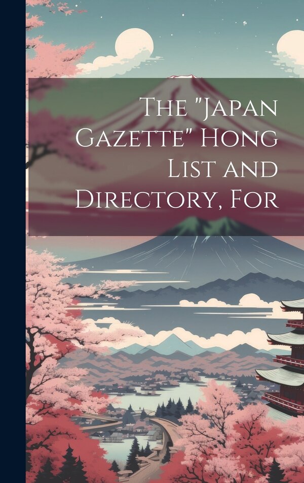 Japan Gazette by Anonymous, Hardcover | Indigo Chapters