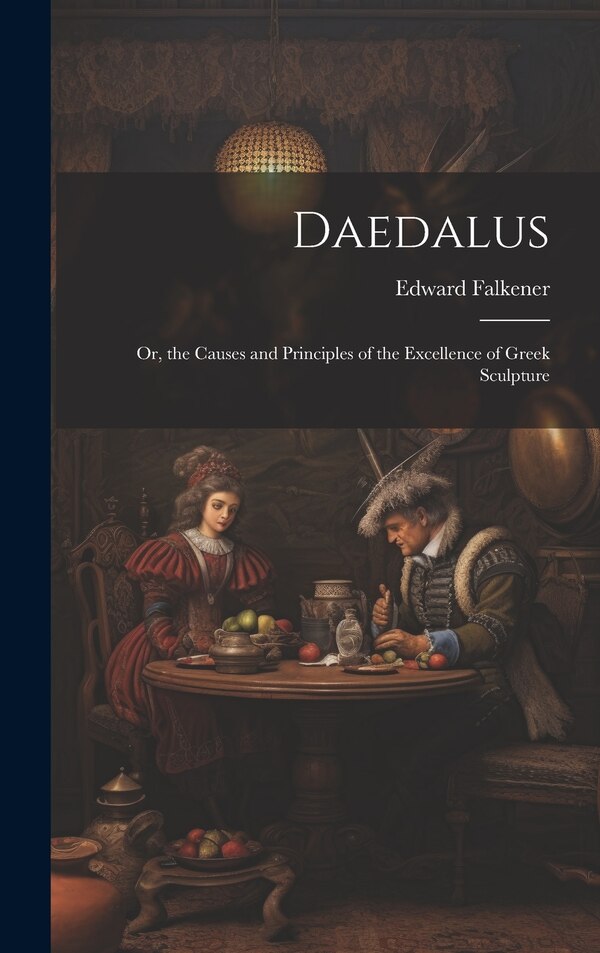 Daedalus by Edward Falkener, Hardcover | Indigo Chapters