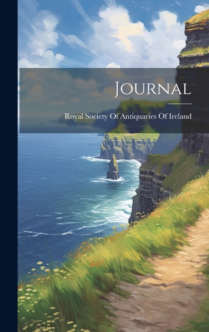 Journal by Royal Society Of Antiquaries Of Ireland, Hardcover | Indigo Chapters